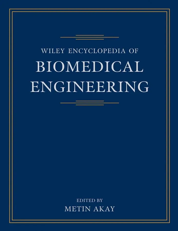 Wiley Encyclopedia of Biomedical Engineering | 6 Volume Set | Hardcover
