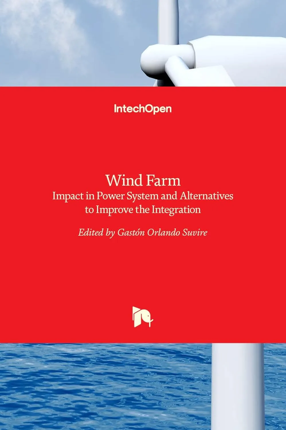 Wind Farm Impact In Power System and Alternatives To Improve The Integration | Hardcover