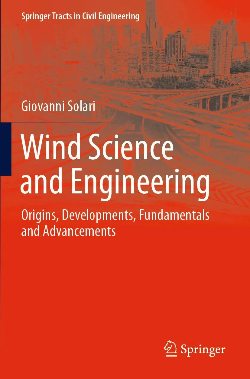 Wind Science And Engineering Origins Developments Fundamentals And Advancements | Paperback