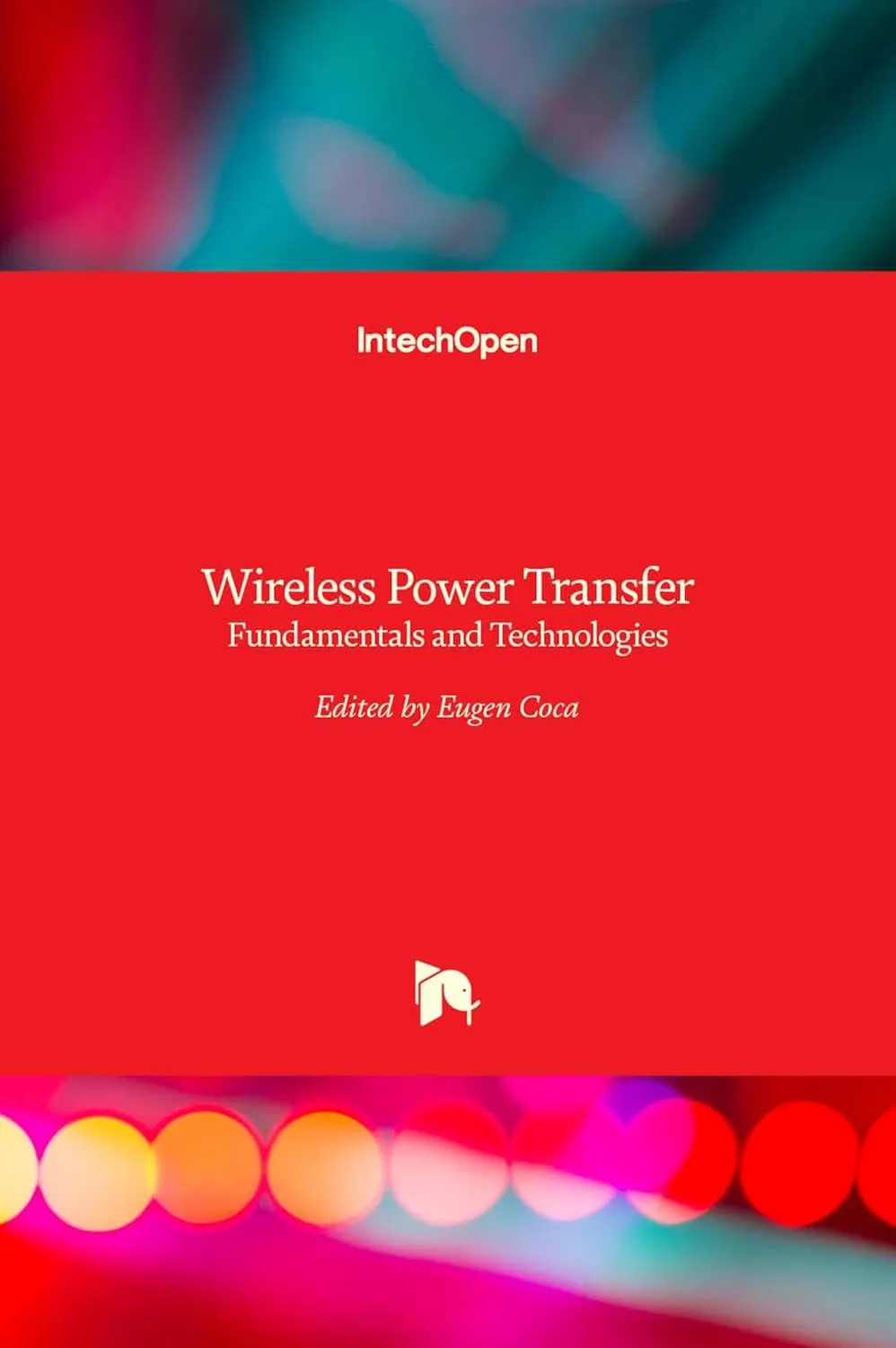 Wireless Power Transfer - Fundamentals and Technologies