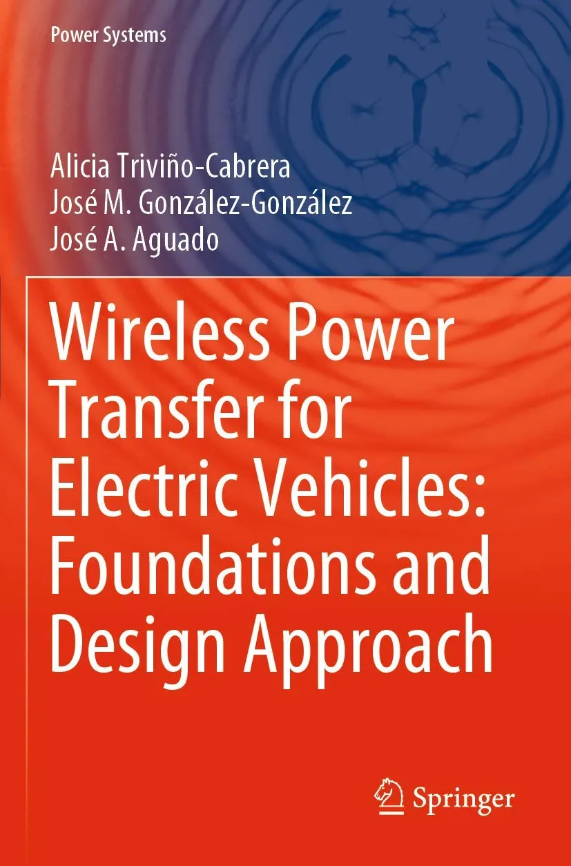 Wireless Power Transfer For Electric Vehicles Foundations And Design Approach | Paperback