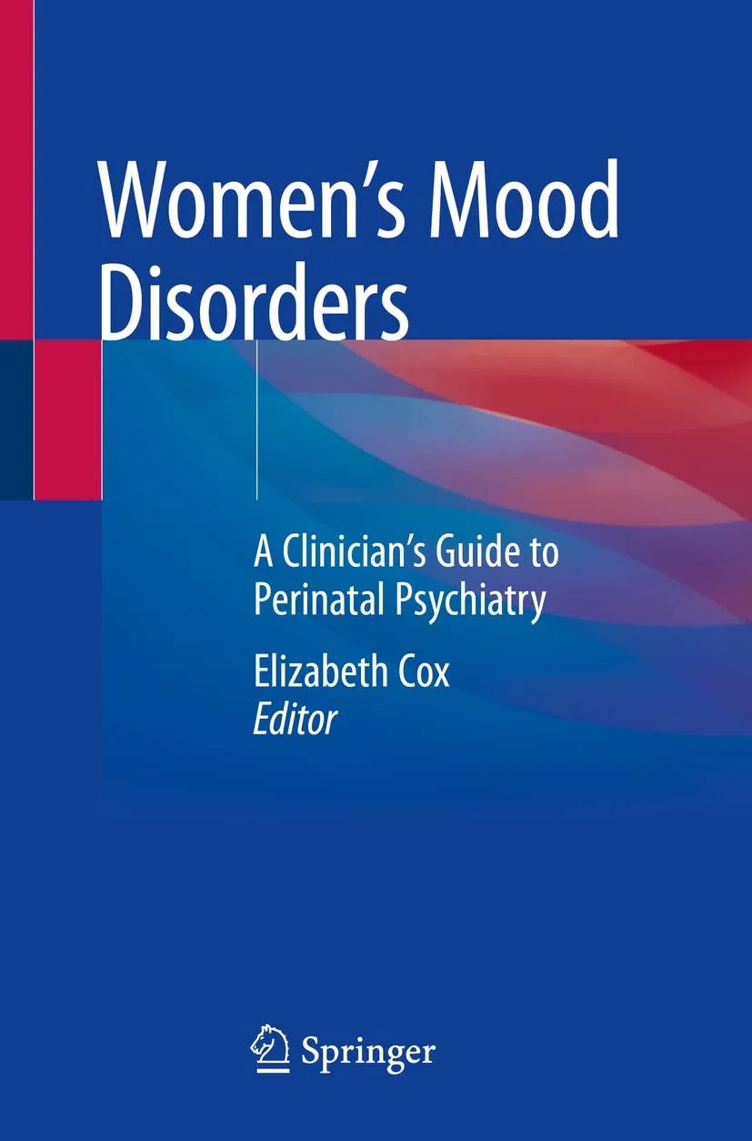 Womens Mood Disorders A Clinicians Guide To Perinatal Psychiatry | Paperback
