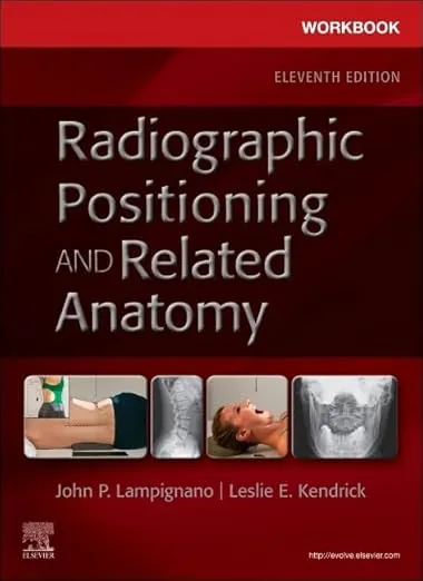 Workbook for Radiographic Positioning and Related Anatomy-11th Edition