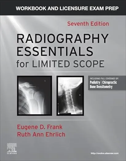 Workbook and Licensure Exam Prep for Radiography Essentials for Limited Scope -7th Edition