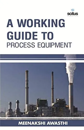 A Working Guide to Process Equipment | Hardcover