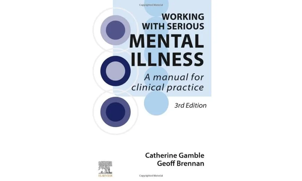 Working With Serious Mental Illness A Manual For Clinical Practice | Third Edition | Paperback
