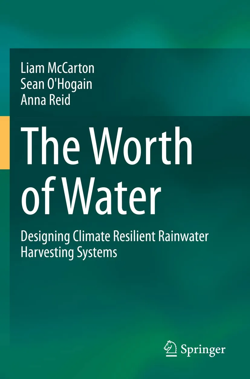 The Worth of Water Designing Climate Resilient Rainwater Harvesting Systems | Paperback