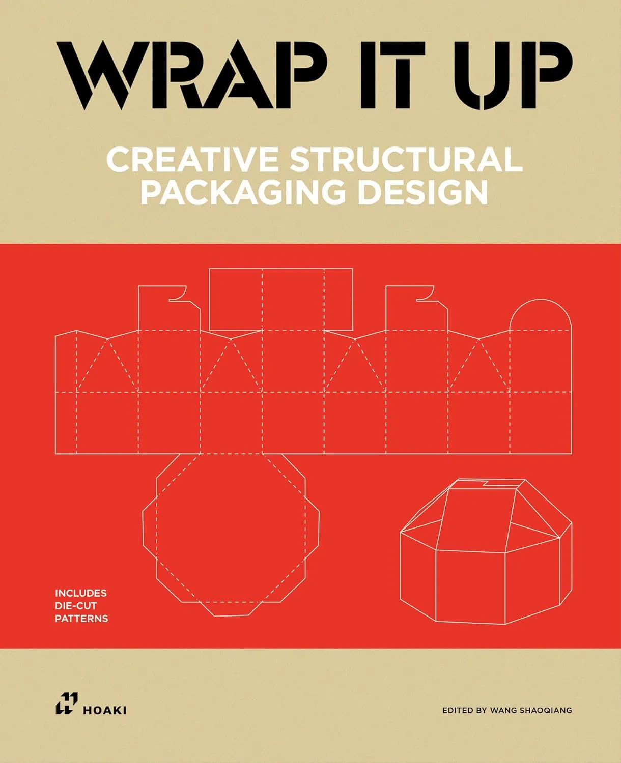Wrap It Up Creative Structural Packaging Design Includes Diecut Patterns | Hardcover