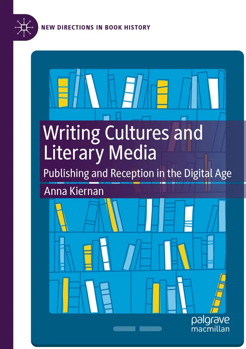 Writing Cultures And Literary Media Publishing And Reception In The Digital Age | Paperback