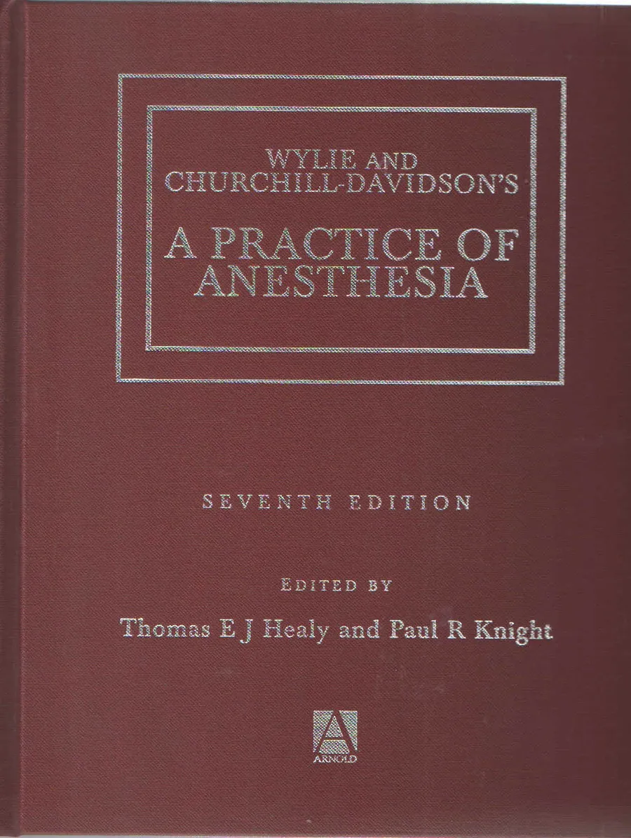(Ex)Wylie And Churchill-Davidson'S A Practice Of Anesthesia