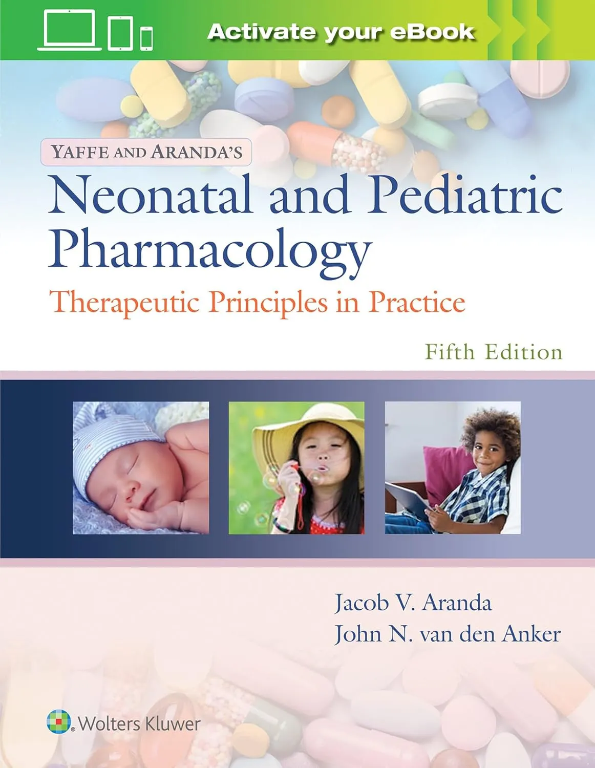Yaffe and Arandas Neonatal And Pediatric Pharmacology Therapeutic Principles In Practice | 5th Edition | Hardcover