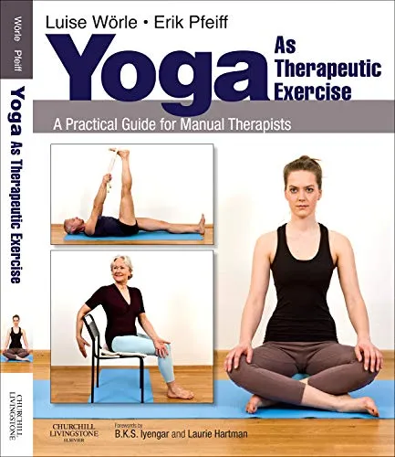 Yoga As Therapeutic Exercise A Practical Guide for Manual Therapists | Paperback