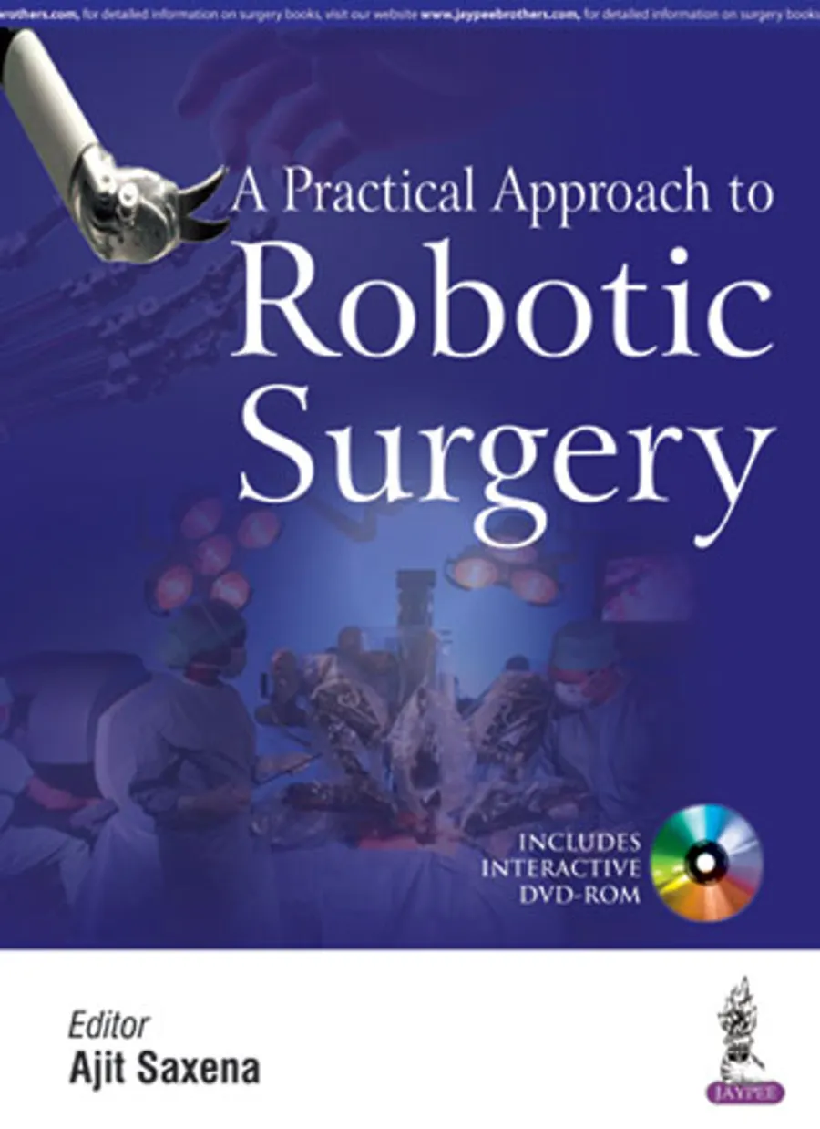A Practical Approach to Robotic Surgery (Includes Interactive DVD-ROM)