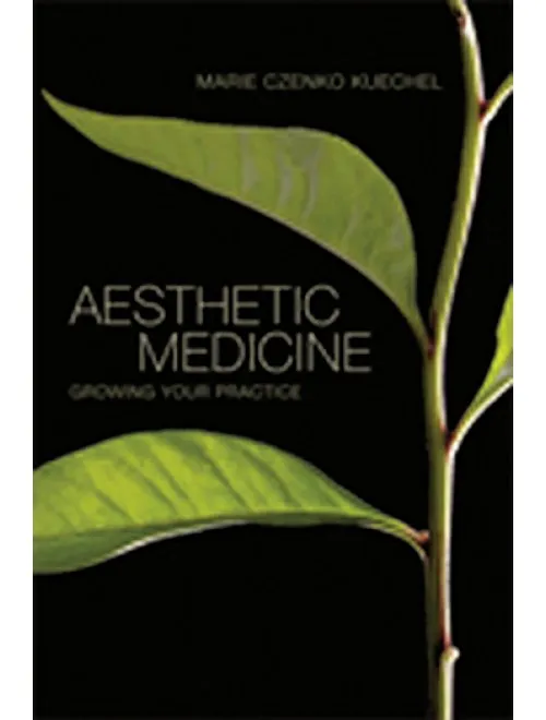 Aesthetic Medicine: Growing Your Practice - 1st Edition