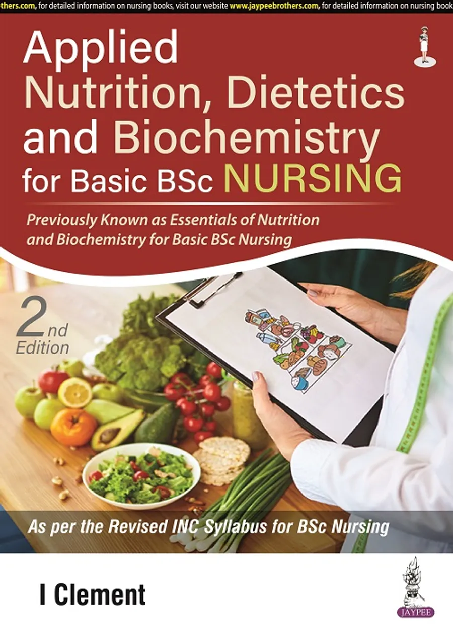 Applied Nutrition, Dietetics and Biochemistry for Basic BSc Nursing