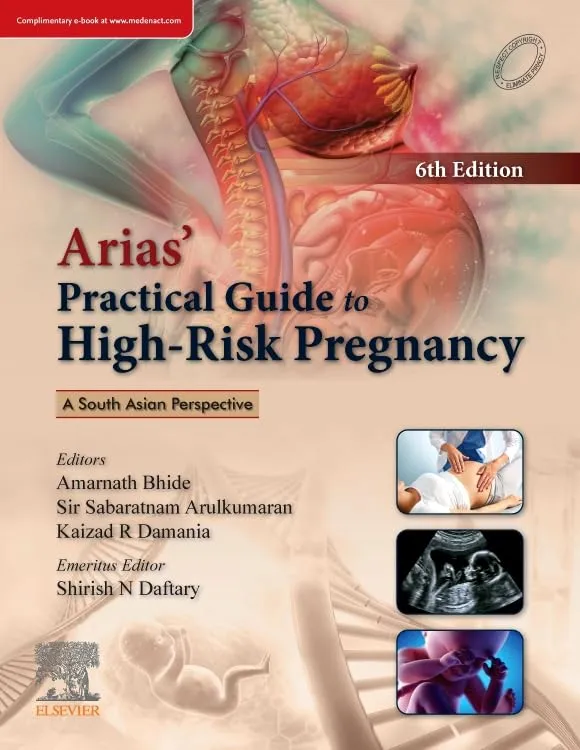 Arias Practical Guide to High-Risk Pregnancy: A South Asian Perspective - 6E