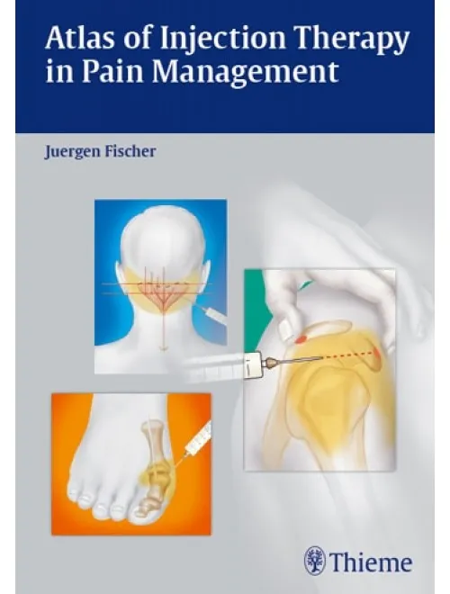 Atlas of Injection Therapy in Pain Management Indian Reprint - 1st Edition