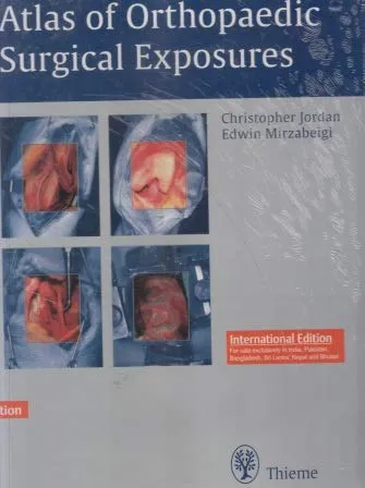 Atlas of Orthopaedic Surgical Exposures Indian Reprint - 1st Edition