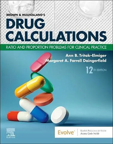 Brown and Mulholland’s Drug Calculations-12E