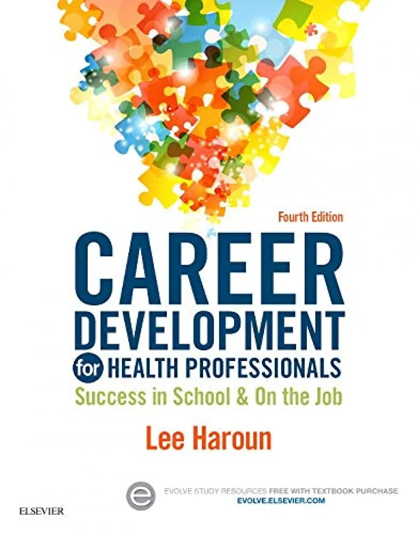 Career Development for Health Professionals : Success in School & on the Job - 4E