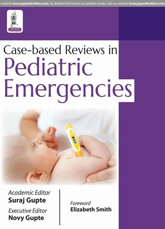 Case-based Reviews in Pediatric Emergencies - 1st Edition