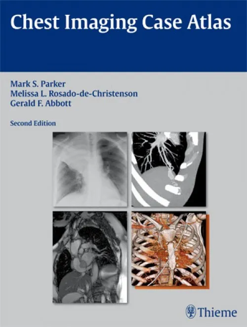 Chest Imaging Case Atlas - 2nd edition