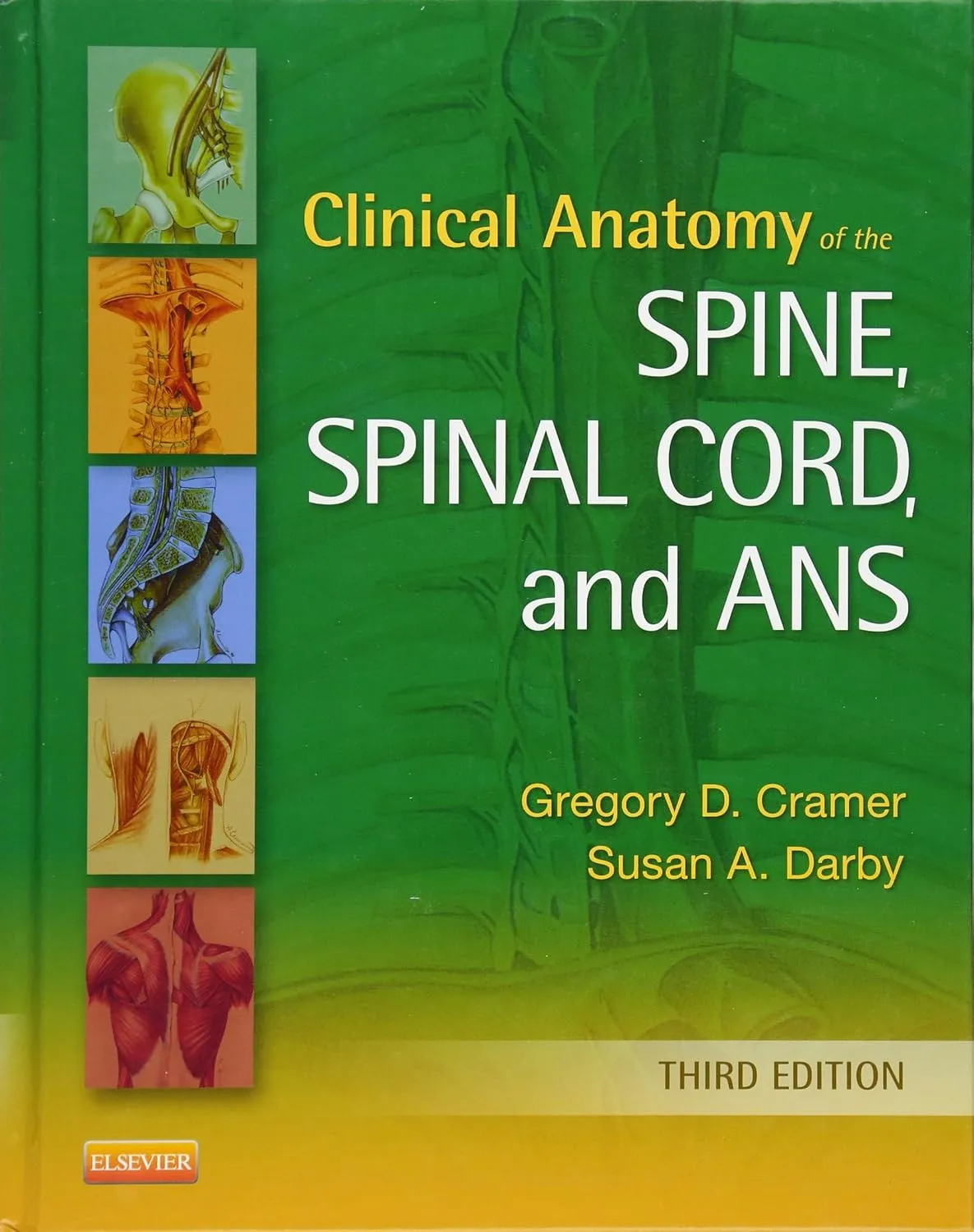 Clinical Anatomy of the Spine, Spinal Cord, & ANS - 3E