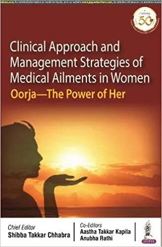 CLINICAL APPROACH AND MANAGEMENT STRATEGIES OF MEDICAL AILMENTS IN WOMEN: OORJA- THE POWER OF HER