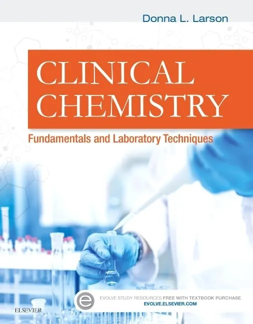 Clinical Chemistry: Fundamentals and Laboratory Techniques - 1E