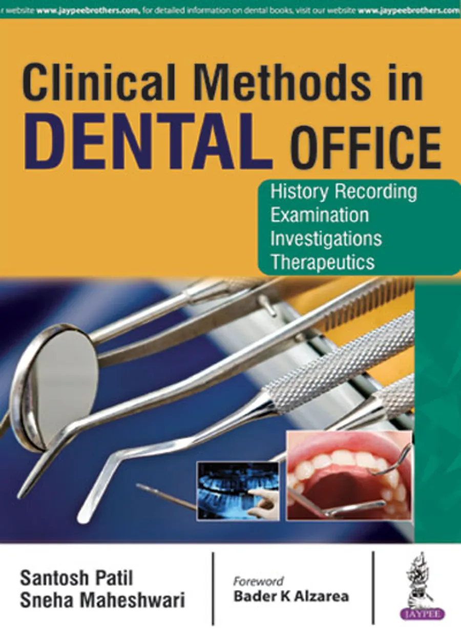 Clinical Methods in Dental Office | History Recording, Examination, Investigations and Therapeutics