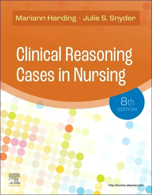 Clinical Reasoning Cases in Nursing-8E