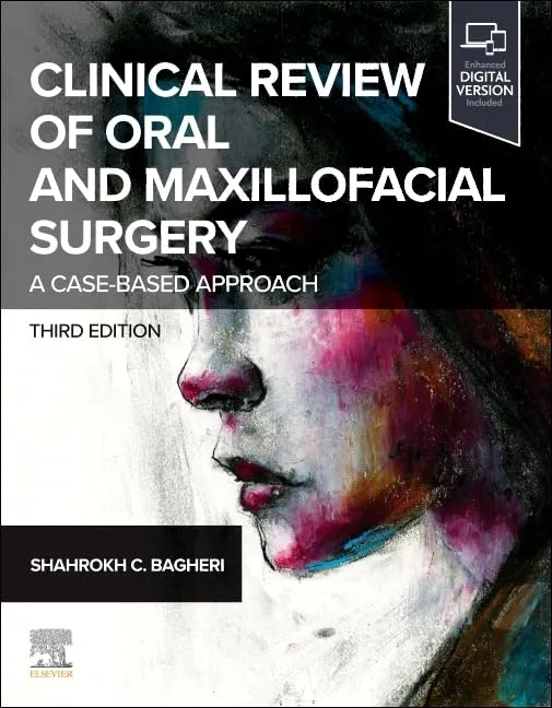 Clinical Review of Oral and Maxillofacial Surgery: A Case-based Approach - 3E
