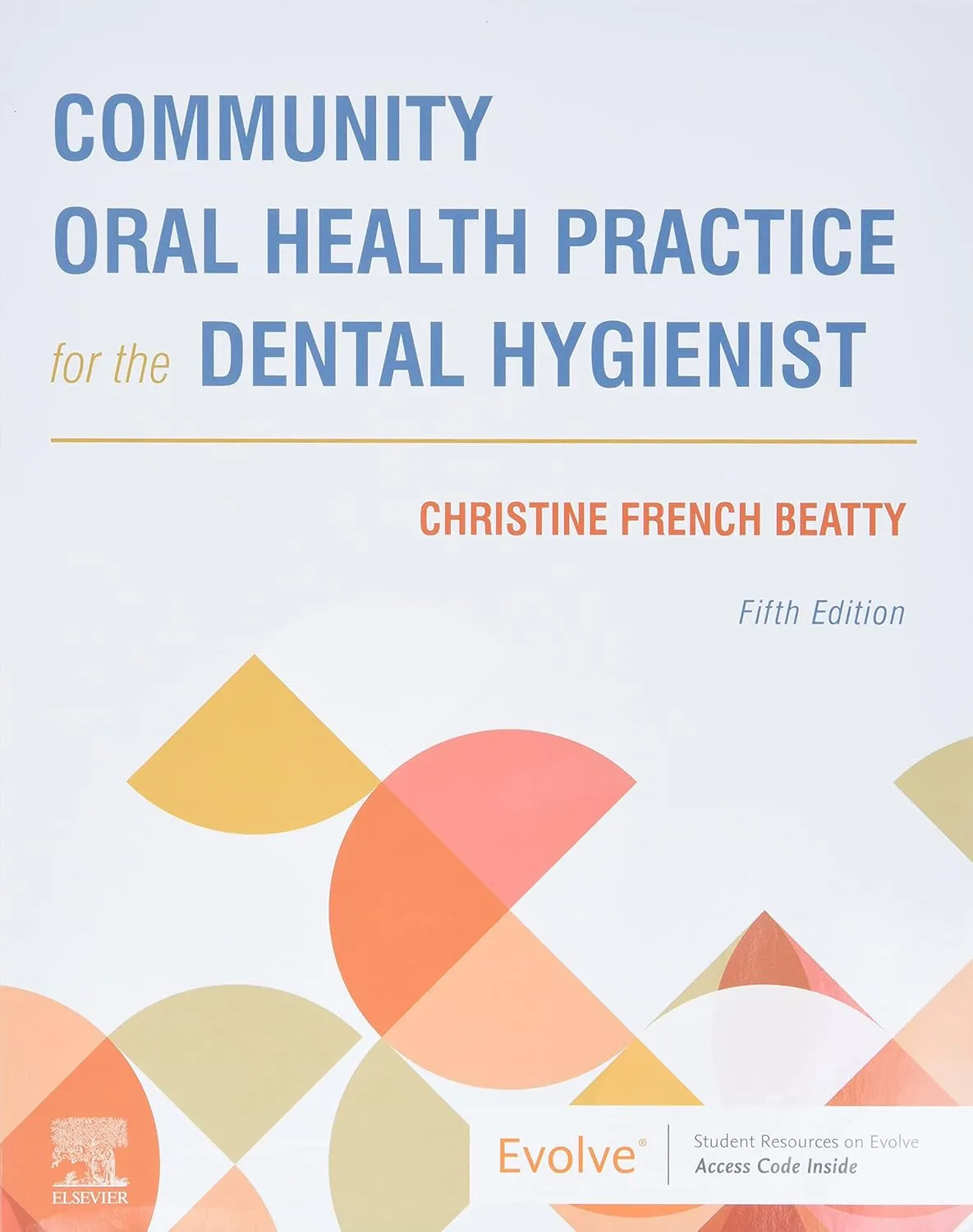Community Oral Health Practice for the Dental Hygienist - 5E
