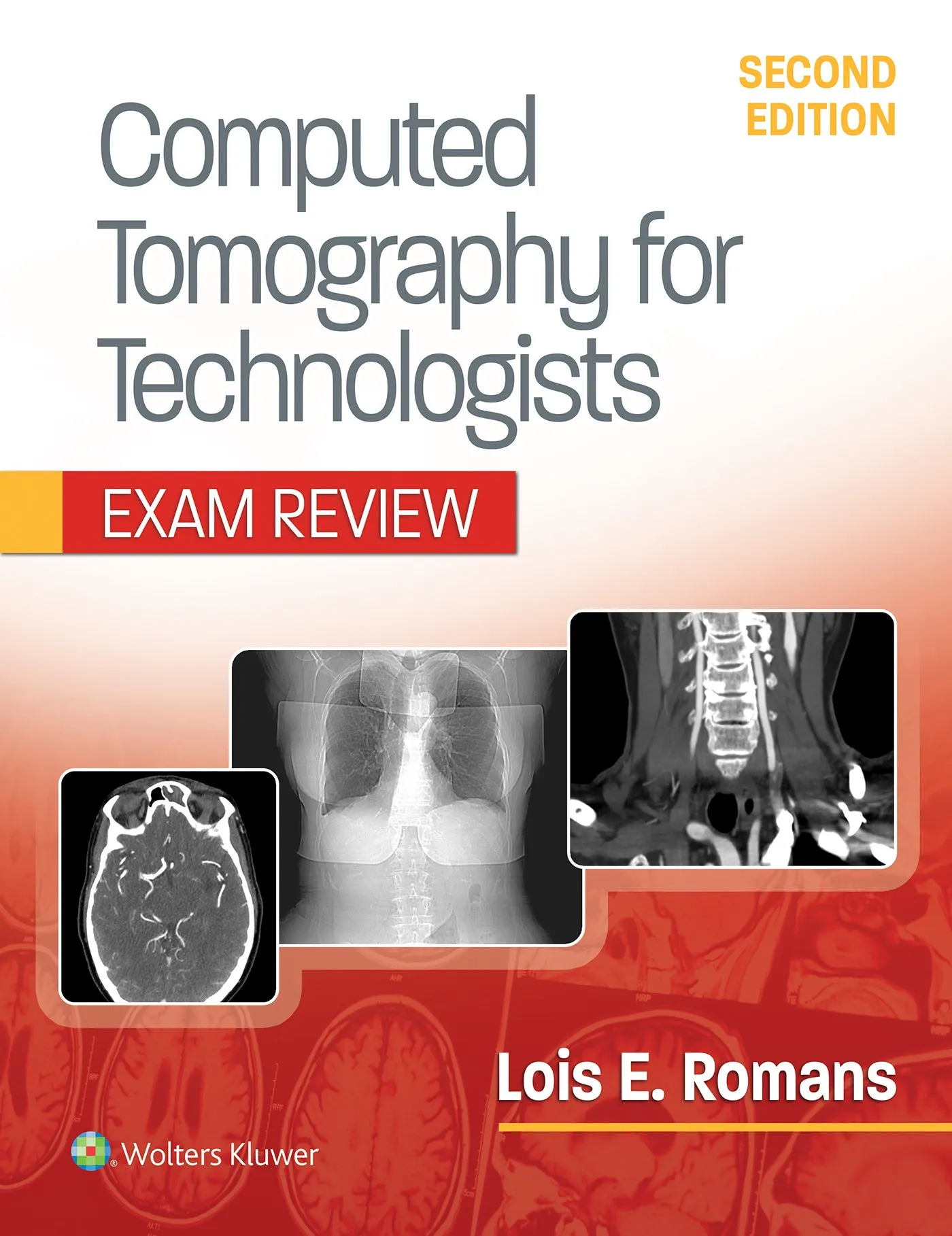 Computed Tomography for Technologists: Exam Review -2nd Edition