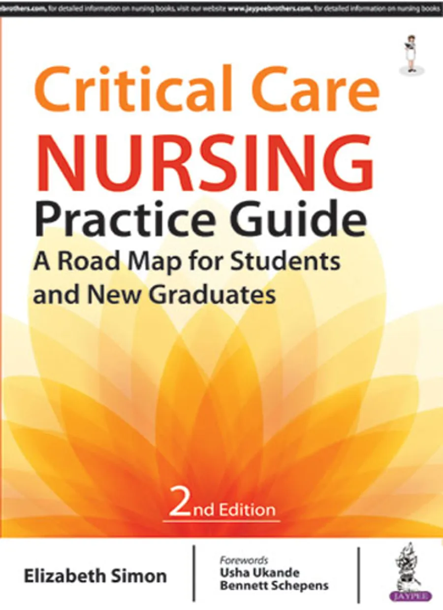 Critical Care Nursing | Practice Guide A Road Map for Students and New Graduates