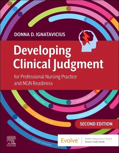 Developing Clinical Judgment for Professional Nursing Practice and NGN Readiness -2E