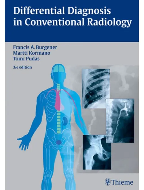 Differential Diagnosis in Conventional Radiology - 3rd Edition