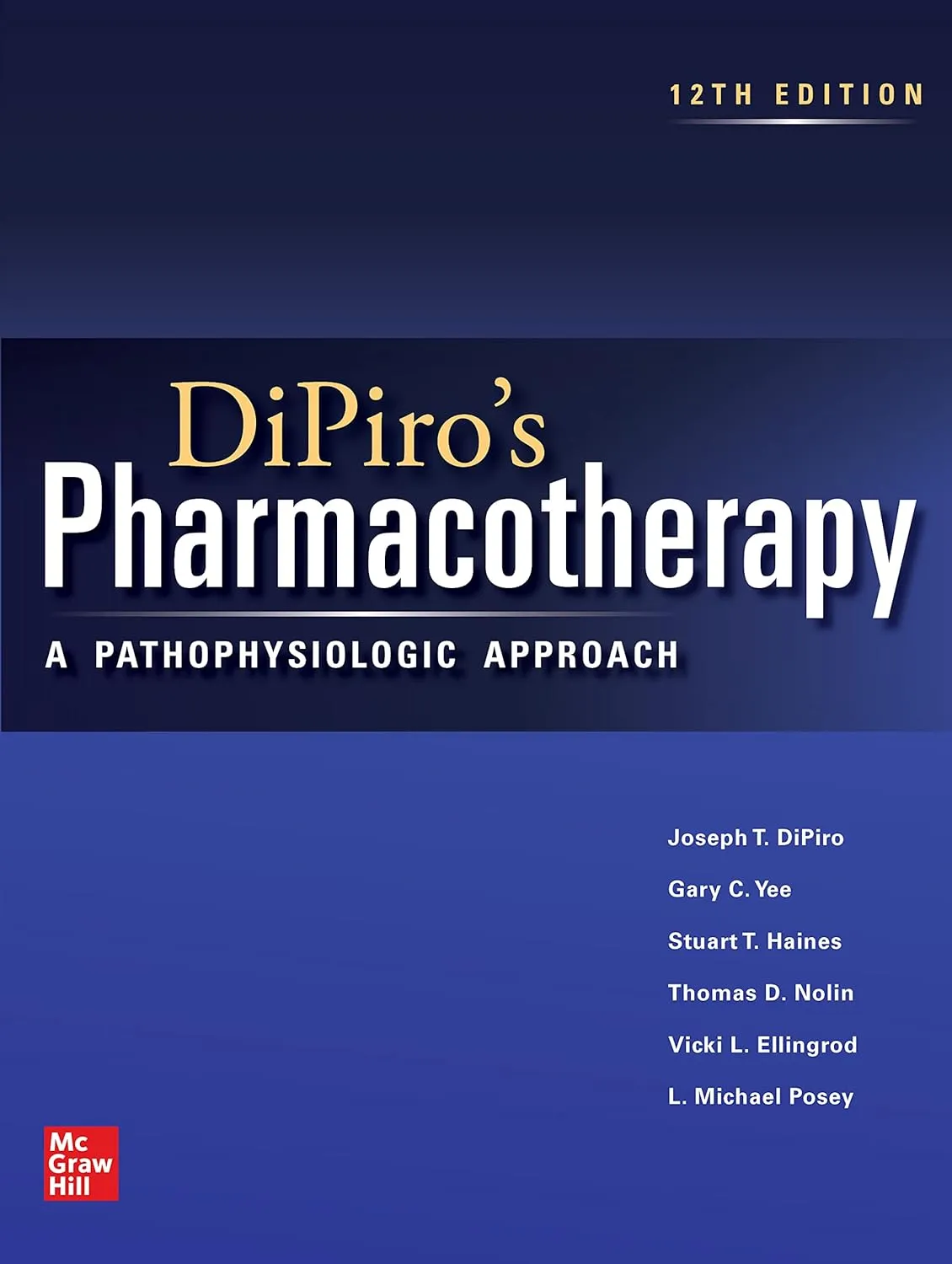 Dipiro's Pharmacotherapy: A Pathophysiologic Approach (IE) - 12E