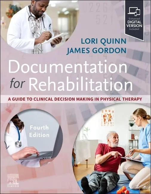 Documentation for Rehabilitation: A Guide to Clinical Decision Making in Physical Therapy - 4E