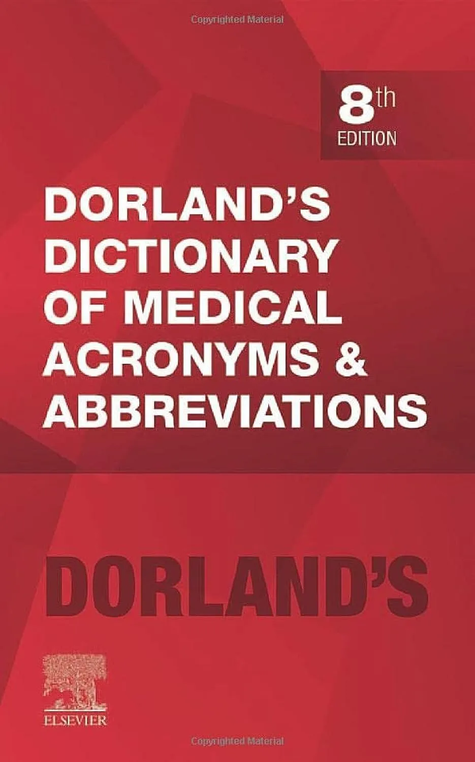Dorland's Dictionary of Medical Acronyms and Abbreviations - 8E