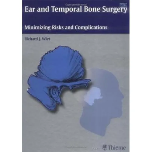 Ear and Temporal Bone Surgery: 1/e