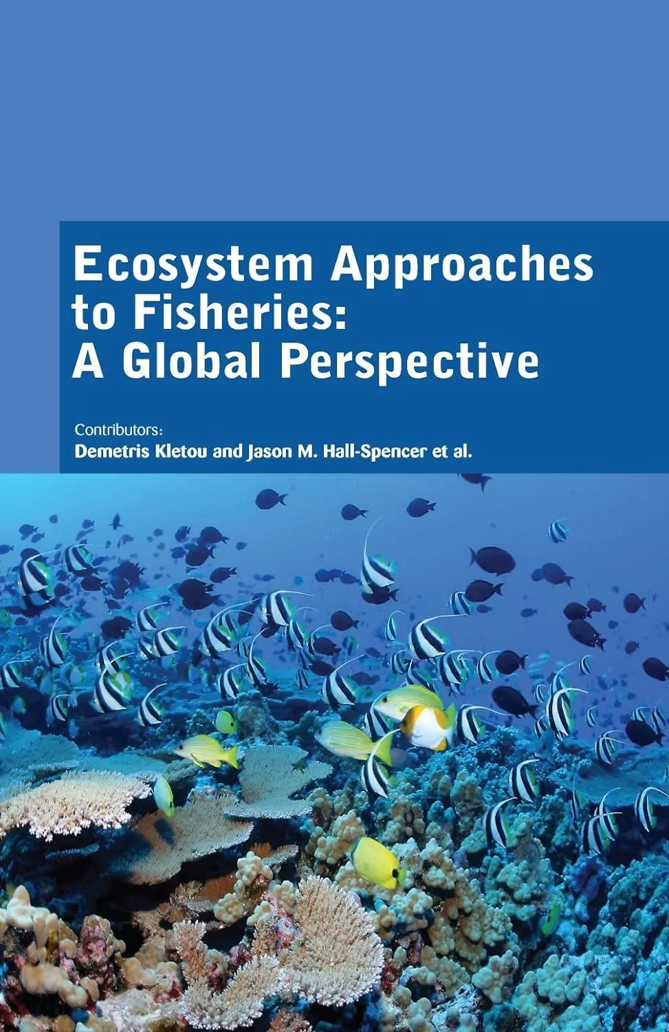 Ecosystem Approaches To Fisheries A Global Perspective ( HB 2017)