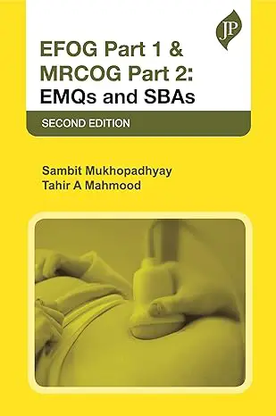 EFOG Part 1 & MRCOG Part 2: EMQs and SBAs