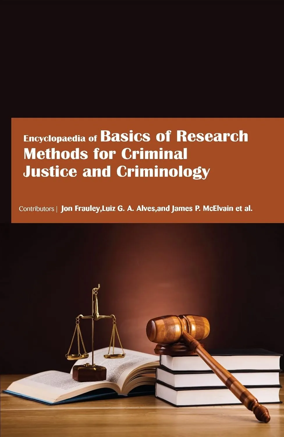 Encyclopaedia Of Basics Of Research Methods For Criminal Justice And Criminology 3 Vol Set (HB 2017)