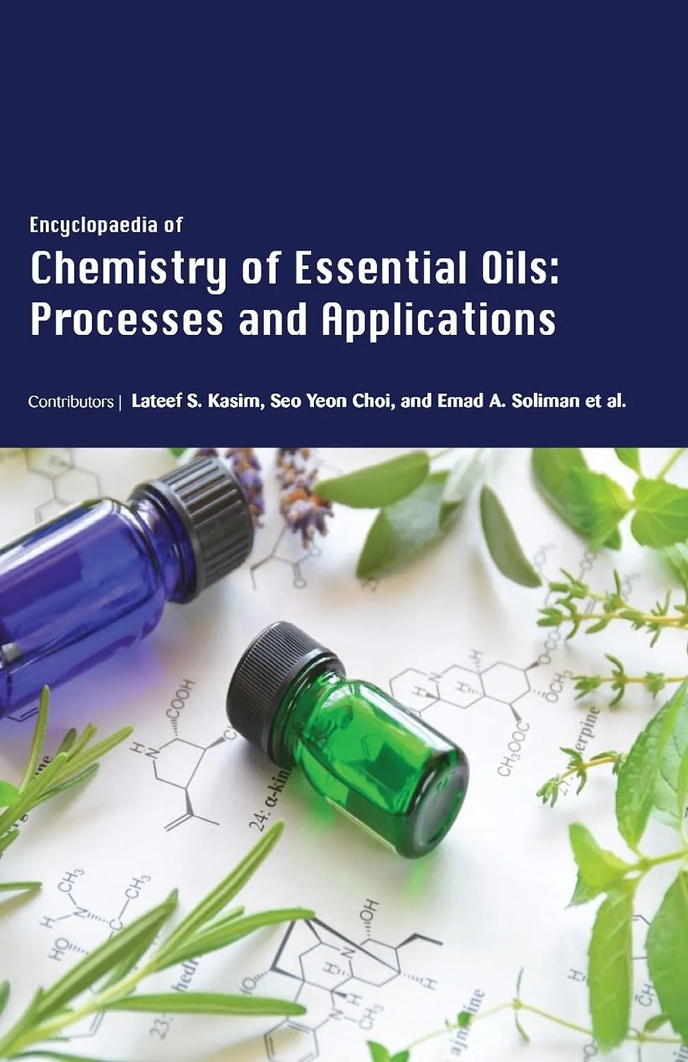 Encyclopaedia Of Chemistry Of Essential Oils Processes And Applications 3 Vol Set( HB 2017)