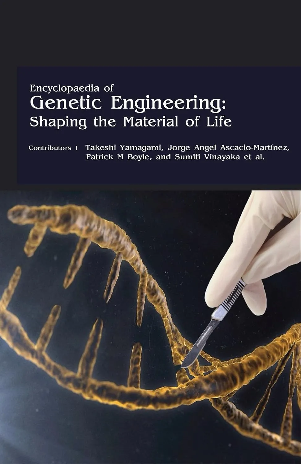 Encyclopaedia Of Genetic Engineering Shaping The Material Of Life 4 Vol Set ( HB 2017)