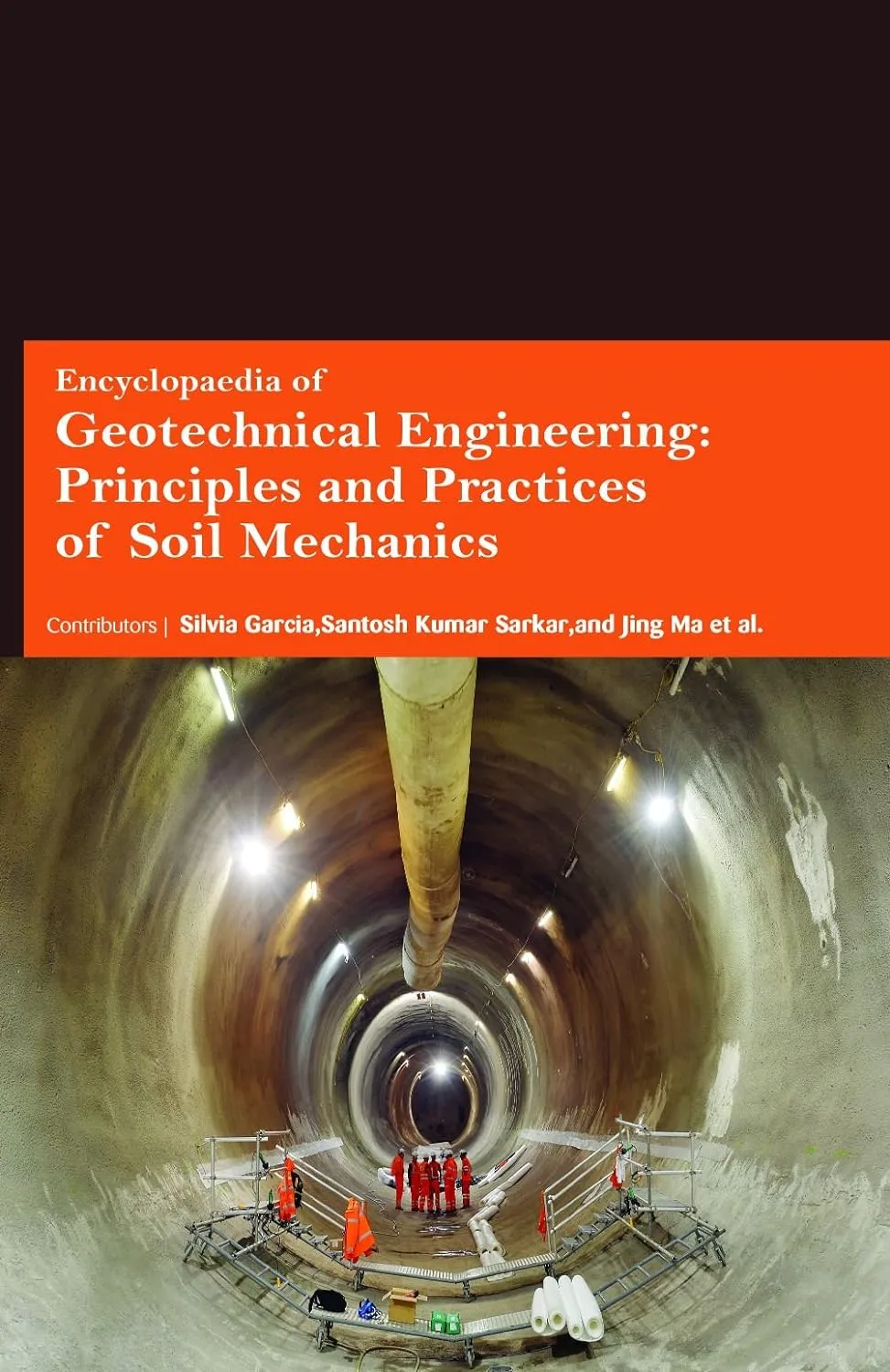 Encyclopaedia Of Geotechnical Engineering Principles And Practices Of Soil Mechanics 3 Vol Set (HB 2017)