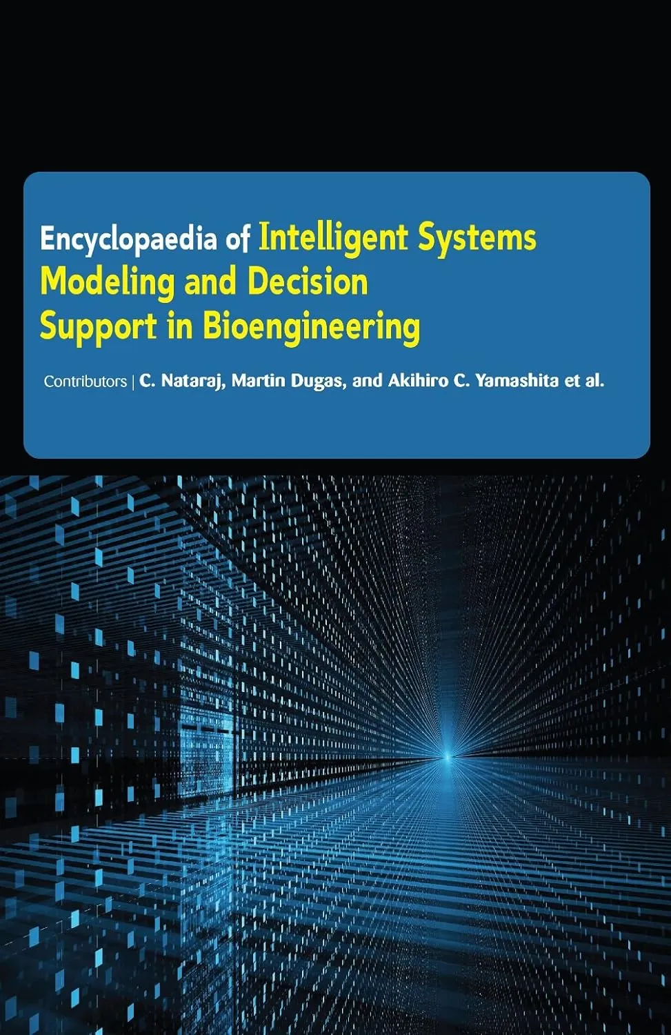 Encyclopaedia Of Intelligent Systems Modeling And Decision Support In Bioengineering 3 Vol Set ( HB 2017)