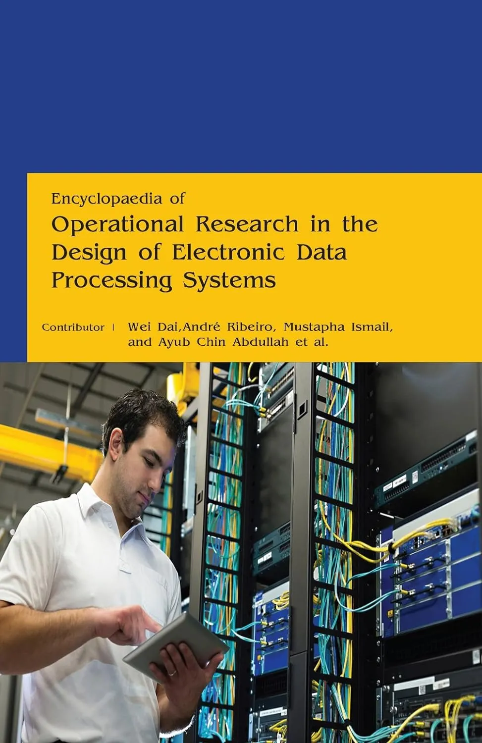 Encyclopaedia Of Operational Research In The Design Electronic Data Processing Systems 4 Vol Set ( HB 2017)