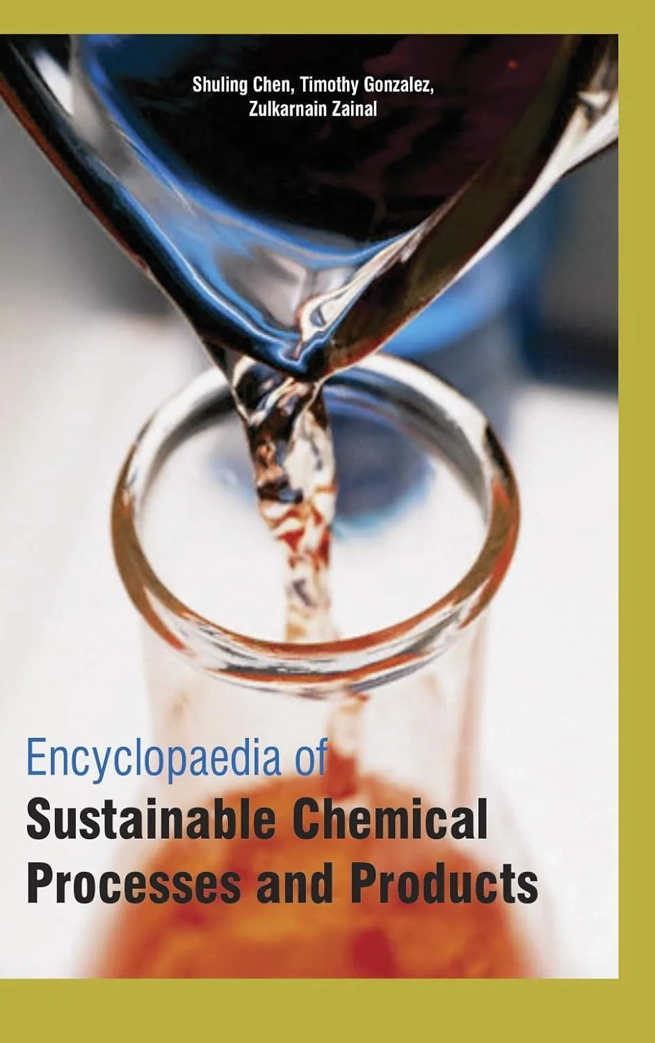 Encyclopaedia Of Sustainable Chemical Processes And Products 3 Vol Set ( HB 2017)